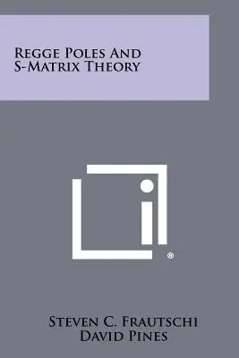 Regge-Pole und S-Matrix-Theorie - Regge Poles And S-Matrix Theory