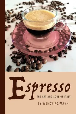 Espresso: Die Kunst und Seele Italiens - Espresso: The Art and Soul of Italy