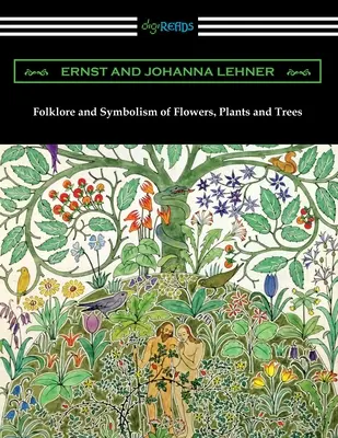 Folklore und Symbolik von Blumen, Pflanzen und Bäumen - Folklore and Symbolism of Flowers, Plants and Trees