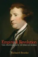 Reich und Revolution: Das politische Leben von Edmund Burke - Empire and Revolution: The Political Life of Edmund Burke