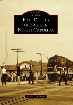 Eisenbahndepots im östlichen North Carolina - Rail Depots of Eastern North Carolina