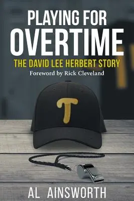 Auf Überstunden spielen: Die Geschichte von David Lee Herbert - Playing for Overtime: The David Lee Herbert Story