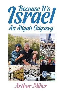 Weil es Israel ist: Eine Aliyah-Odyssee - Because It's Israel: An Aliyah Odyssey