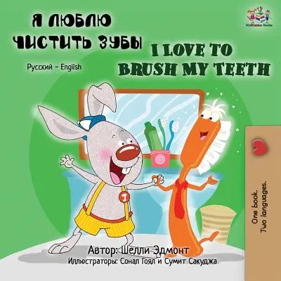 Ich liebe es, meine Zähne zu putzen (Russisch-Englisch Zweisprachiges Buch) - I Love to Brush My Teeth (Russian English Bilingual Book)
