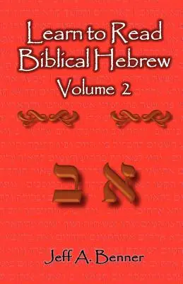 Biblisches Hebräisch lesen lernen Band 2 - Learn to Read Biblical Hebrew Volume 2