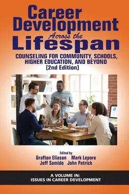 Berufliche Entwicklung über die gesamte Lebensspanne: Beratung für Gemeinde, Schule, Hochschule und darüber hinaus (2. Auflage) - Career Development Across the Lifespan: Counseling for Community, Schools, Higher Education, and Beyond (2nd Edition)