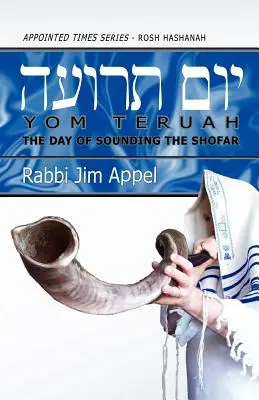 Rosch Haschanah, Jom Teruah, der Tag des Schofarblasens - Rosh Hashanah, Yom Teruah, The Day of Sounding the Shofar