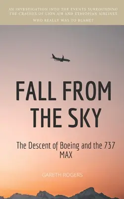 Sturz vom Himmel: Der Abstieg von Boeing und der 737 MAX - Fall from the Sky: The Descent of Boeing and the 737 MAX