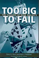 Zu groß zum Scheitern: Die Gefahren der Bankenrettung - Too Big to Fail: The Hazards of Bank Bailouts