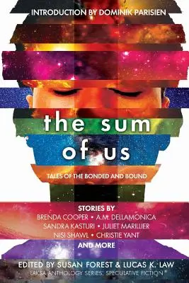 The Sum of Us: Geschichten der Gebundenen und Gefesselten - The Sum of Us: Tales of the Bonded and Bound