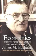 Ökonomie: Zwischen prädiktiver Wissenschaft und Moralphilosophie - Economics: Between Predictive Science and Moral Philosophy