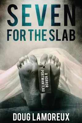 Sieben für die Bramme: Ein Horror-Portmanteau - Seven for the Slab: A Horror Portmanteau