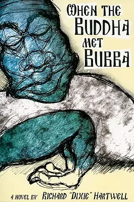 Als der Buddha Bubba traf - When the Buddha Met Bubba