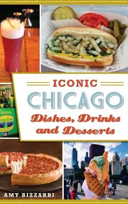 Ikonische Gerichte, Getränke und Desserts aus Chicago - Iconic Chicago Dishes, Drinks and Desserts