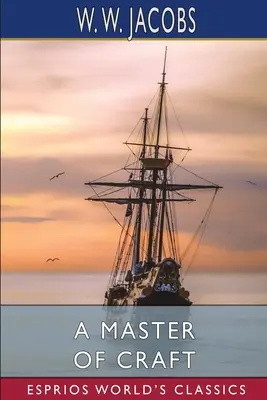 Ein Meister des Handwerks (Esprios-Klassiker) - A Master of Craft (Esprios Classics)