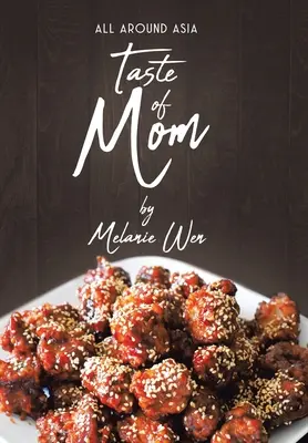 Der Geschmack von Mama: Rund um Asien - Taste of Mom: All Around Asia