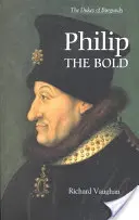 Philipp der Kühne: Die Entstehung des burgundischen Staates - Philip the Bold: The Formation of the Burgundian State