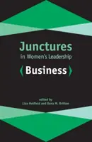 Kreuzungen in der Führung von Frauen: Unternehmen - Junctures in Women's Leadership: Business