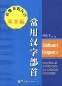 Die häufigsten chinesischen Radikalen - Neue Ansätze zum Erlernen der chinesischen Sprache - Most Common Chinese Radicals - New Approaches to Learning Chinese