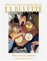 La Buvette: Rezepte und Weinnotizen aus Paris - La Buvette: Recipes and Wine Notes from Paris