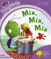 Oxford Lesebaum: Stufe 1+: Mehr Songbirds Phonics - Mischen, mischen, mischen - Oxford Reading Tree: Level 1+: More Songbirds Phonics - Mix, Mix, Mix