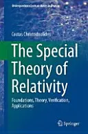 Die Spezielle Relativitätstheorie: Grundlagen, Theorie, Verifikation, Anwendungen - The Special Theory of Relativity: Foundations, Theory, Verification, Applications