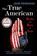 Der wahre Amerikaner: Mord und Gnade in Texas - The True American: Murder and Mercy in Texas