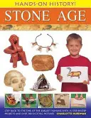 Geschichte zum Anfassen! Steinzeit - Zurück in die Zeit der frühesten Menschen, mit 15 Schritt-für-Schritt-Projekten und 380 spannenden Bildern - Hands-on History! Stone Age - Step Back in the Time of the Earliest Humans, with 15 Step-by-step Projects and 380 Exciting Pictures