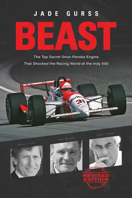 Die Bestie: Der streng geheime Ilmor-Penske-Motor, der die Rennwelt beim Indy 500 schockierte - Beast: The Top Secret Ilmor-Penske Engine That Shocked the Racing World at the Indy 500