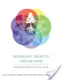 Boundary Objects und darüber hinaus: Arbeiten mit Leigh Star - Boundary Objects and Beyond: Working with Leigh Star