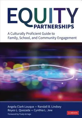 Gleichstellungspartnerschaften: Ein kulturell kompetenter Leitfaden für das Engagement in Familie, Schule und Gemeinde - Equity Partnerships: A Culturally Proficient Guide to Family, School, and Community Engagement