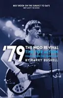 79 Das Mod-Revival - Zeit zum Handeln: Essays von der Frontlinie - 79 the Mod Revival Time for Action: Essays from the Frontline