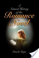 Eine Naturgeschichte des Liebesromans - A Natural History of the Romance Novel