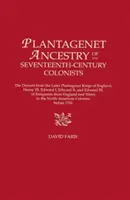 Die Plantagenet-Abstammung der Kolonisten des siebzehnten Jahrhunderts. Die Abstammung von den späteren Plantagenet-Königen von England, Heinrich III, Edward I, Edward II und Ed - Plantagenet Ancestry of Seventeenth-Century Colonists. the Descent from the Later Plantagenet Kings of England, Henry III, Edward I, Edward II, and Ed