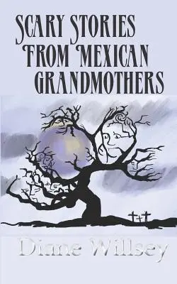 Gruselige Geschichten von mexikanischen Großmüttern - Scary Stories From Mexican Grandmothers