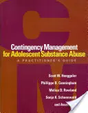 Kontingenzmanagement bei jugendlichem Substanzmissbrauch: Ein Leitfaden für den Praktiker - Contingency Management for Adolescent Substance Abuse: A Practitioner's Guide