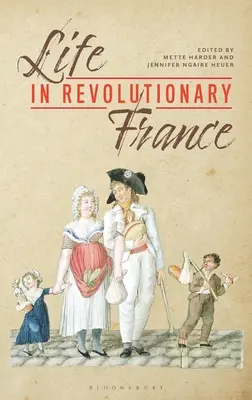 Das Leben im revolutionären Frankreich - Life in Revolutionary France