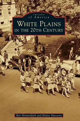 White Plains im 20. Jahrhundert - White Plains in the 20th Century