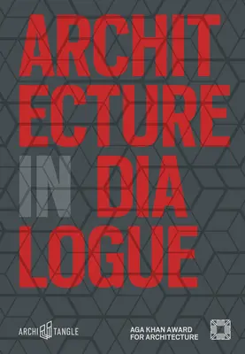 Architektur im Dialog: Aga Khan Award für Architektur 2019 - Architecture in Dialogue: Aga Khan Award for Architecture 2019