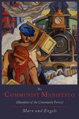 Das Kommunistische Manifest [Manifest der Kommunistischen Partei] - The Communist Manifesto [Manifesto of the Communist Party]