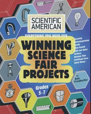 Scientific American, Erfolgreiche Projekte für die Wissenschaftsmesse, Klassen 5-7 - Scientific American, Winning Science Fair Projects, Grades 5-7