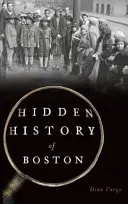 Verborgene Geschichte von Boston - Hidden History of Boston