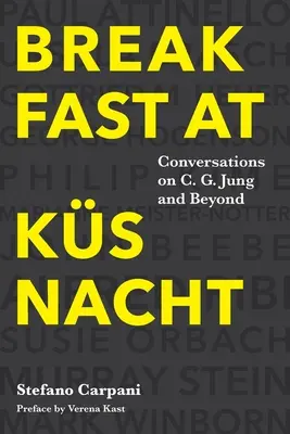 Frühstück in Knsnacht: Gespräche über C.G. Jung und darüber hinaus - Breakfast At Ksnacht: Conversations on C.G. Jung and Beyond