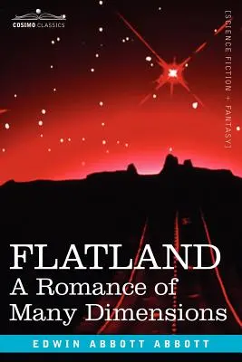 Flachland: Eine Romanze in vielen Dimensionen - Flatland: A Romance of Many Dimensions