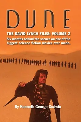 Dune, Die David Lynch Akten: Band 2 (Gebundene Ausgabe): Sechs Monate hinter den Kulissen eines der größten Science-Fiction-Filme, die je gedreht wurden. - Dune, The David Lynch Files: Volume 2 (hardback): Six months behind the scenes on one of the biggest science ﬁction movies ever made.