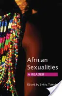 Afrikanische Sexualitäten: Ein Lesebuch - African Sexualities: A Reader