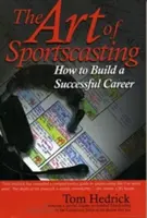 Die Kunst des Sportscasting: Wie man eine erfolgreiche Karriere aufbaut - The Art of Sportscasting: How to Build a Successful Career