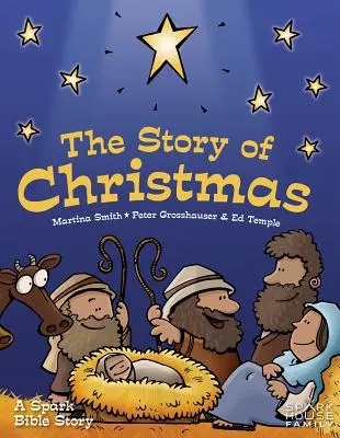 Die Geschichte von Weihnachten: Eine biblische Funkengeschichte - The Story of Christmas: A Spark Bible Story