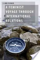 Feministische Reise durch die internationalen Beziehungen - Feminist Voyage Through International Relations