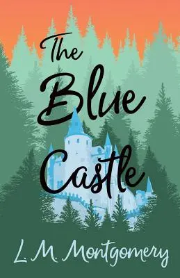 Das blaue Schloss - The Blue Castle